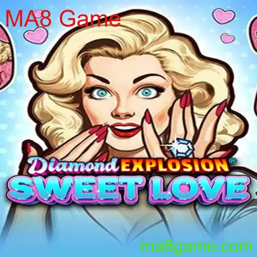 Descubra o encanto de DiamondExplosionSweetLove: O mundo mágico do MA8 Game